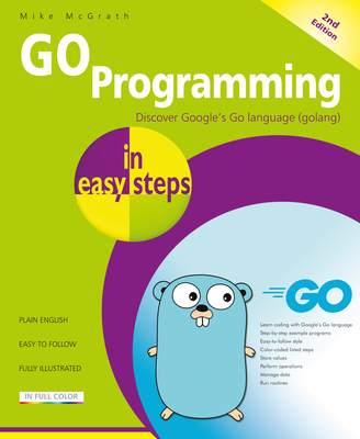 GO Programming in easy steps - McGrath, Mike