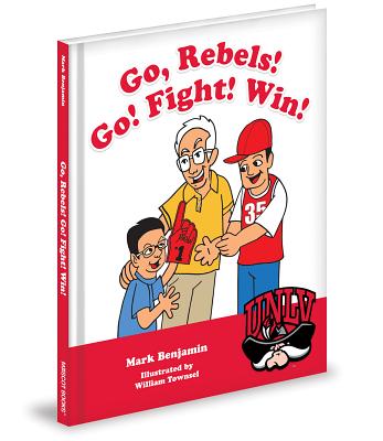 Go Rebels Go Fight Win - Benjamin, Mark