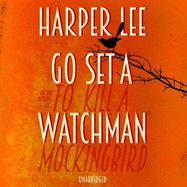 Go Set a Watchman: Harper Lee's sensational lost novel