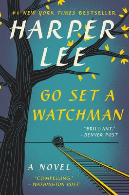Go Set a Watchman - Lee, Harper