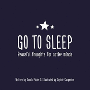 Go to Sleep: Peaceful Thoughts for Active Minds