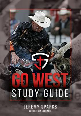 Go West Study Guide - Sparks, Jeremy, and Caldwell, Stephen