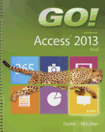 GO! with Microsoft Access 2013 Brief