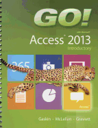 GO! with Microsoft Access 2013 Introductory