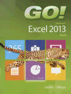 GO! with Microsoft Excel 2013 Brief