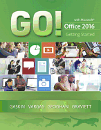 Go! with Microsoft Office 2016 Getting Started