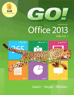 Go! with Office 2013, Volume 1