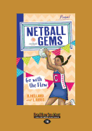 Go with the Flow: Netball Gems (book 7)
