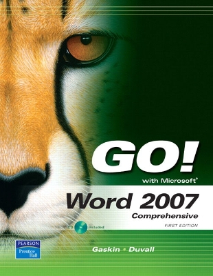 Go! with Word 2007, Comprehensive - Gaskin, Shelley, and Duvall, Annette