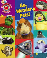 Go, Wonder Pets! - Selig, Josh