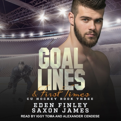 Goal Lines & First Times - Finley, Eden, and James, Saxon, and Cendese, Alexander (Read by)
