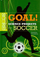 Goal! Science Projects with Soccer