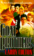 Goat Brothers - Colton, Larry