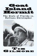 Goat Island Hermit: The State of Florida vs. Rollians Christopher