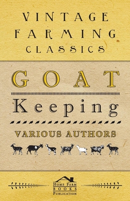 Goat Keeping - various