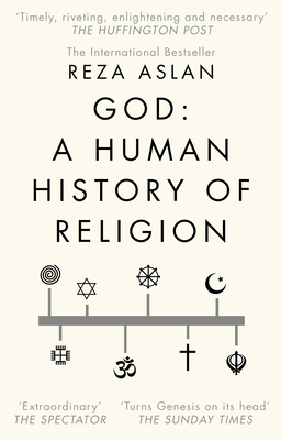 God: A Human History - Aslan, Reza