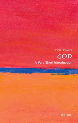 God: A Very Short Introduction - Bowker, John