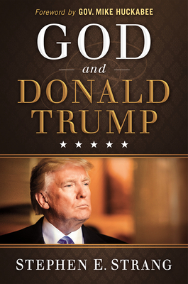 God and Donald Trump - Strang, Stephen E