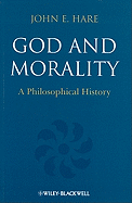 God and Morality: A Philosophical History