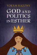 God and Politics in Esther