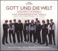 God And The World - Augsburger Domsingknaben Chamber Choir (choir, chorus); Reinhard Hammler (conductor)