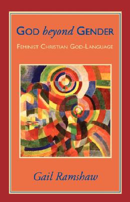 God Beyond Gender - Ramshaw, Gail