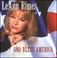 God Bless America - LeAnn Rimes