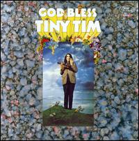 God Bless Tiny Tim [Deluxe Expanded Mono Edition] - Tiny Tim