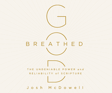 God-Breathed: The Undeniable Power and Reliability of Scripture