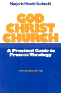 God Christ Church A Practical Guide to Process Theology