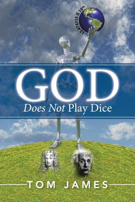 God Does Not Play Dice - James, Tom
