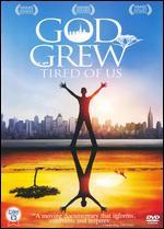 God Grew Tired of Us