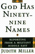 God Has Ninety-Nine Names: Reporting from a Militant Middle East