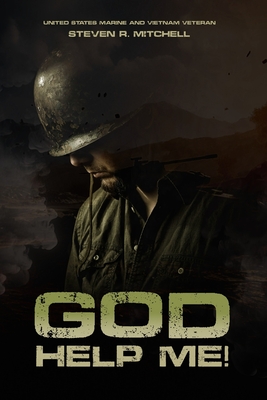 God Help Me! - Mitchell, Steven R
