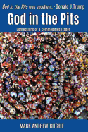 God in the Pits: Confessions of a Commodities Trader
