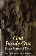 God Inside Out: 'Siva's Game of Dice