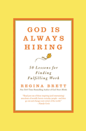 God Is Always Hiring: 50 Lessons for Finding Fulfilling Work