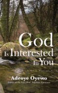 God Is Interested in You