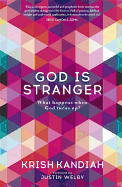 God Is Stranger: The Surprising Power of Hospitality
