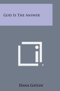 God Is the Answer