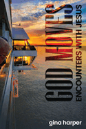 God Moves: Encounters With Jesus