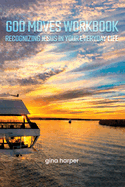 God Moves Workbook: Recognizing Jesus in Your Everyday Life