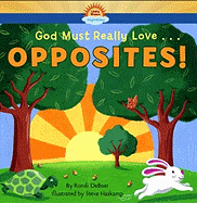God Must Really Love... Opposites! - DeBoer, Rondi