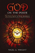 God on the Inside: The Holy Spirit in Holy Scripture
