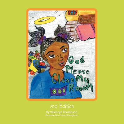 God Please Clean My Room: 2nd Edition - Thompson, Valencya