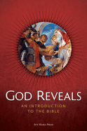 God Reveals: An Introduction to the Bible Usccb Curriculum Framework Course I (Scripture and Salvation History)
