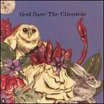 God Save the Clientele
