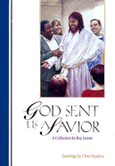 God Sent Us a Savior - Lessin, Roy, and Hopkins, Chris (Supplement by)