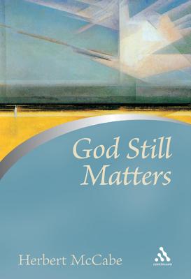 God Still Matters - McCabe, Herbert
