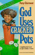 God Uses Cracked Pots